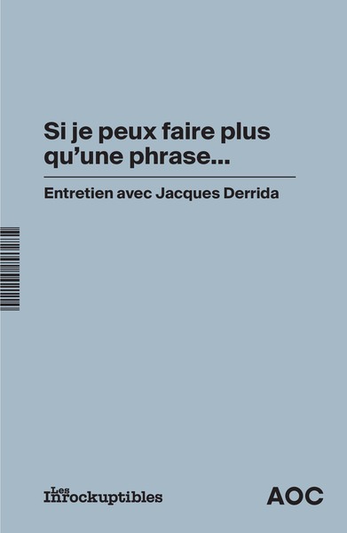 Picture of « Si je peux faire plus qu’une phrase… ». Entretien avec Jacques Derrida