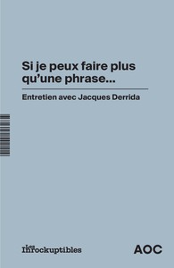 Picture of « Si je peux faire plus qu’une phrase… ». Entretien avec Jacques Derrida