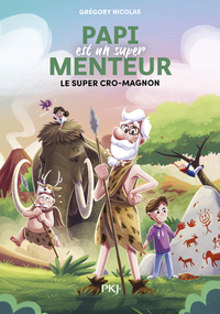 Image de Papi est un super menteur Tome 7 Super Cro-Magnon