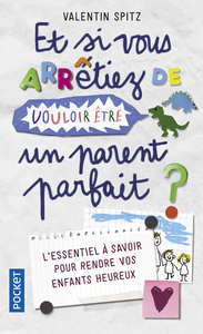 Image de Et si vous arrêtiez de vouloir être un parent parfait