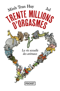 Picture of Trente millions d'orgasmes - La vie sexuelle des animaux