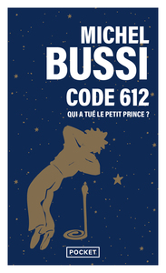 Picture of Code 612 : qui a tué le Petit Prince ?