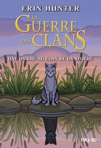 Picture of La guerre des clans - Une ombre au clan de la rivière - Bande dessinée