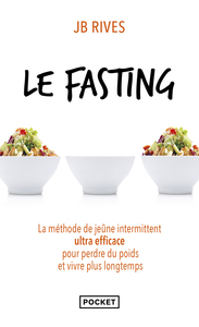 Picture of Le fasting - La méthode de jeûne intermittent ultra efficace pour perdre du poids et vivre plus longtemps
