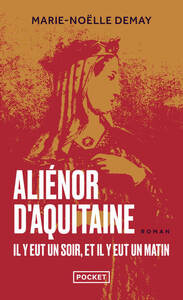 Picture of Aliénor d'Aquitaine - Il y eut un soir, et il y eut un matin