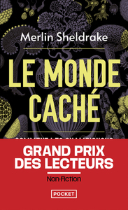 Picture of Le Monde caché - Comment les champignons façonnent notre monde et influencent nos vies