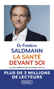 Image de La Santé devant soi - Le Secret millénaire qui va changer votre vie