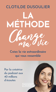 Picture of La Méthode CHANGE MA VIE - Créez la vie extraordinaire qui vous ressemble