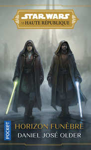 Image de Star Wars : La Haute République - YA Phase I - Horizon funèbre - tome 03 - Tome 3 Horizon funèbre