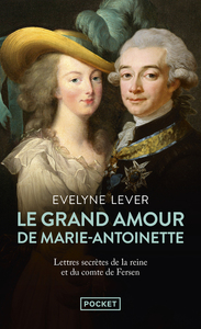 Picture of Le Grand amour de Marie-Antoinette - Suivi des Lettres secrètes de la reine et du comte de Fersen