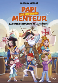 Image de Papi est un super menteur - Tome 4 La super découverte de l'Amérique