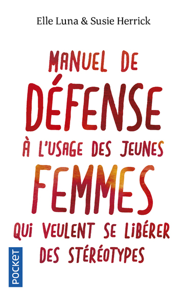Image de Manuel de défense à l'usage des jeunes femmes quiveulent se libérer des stéréotypes