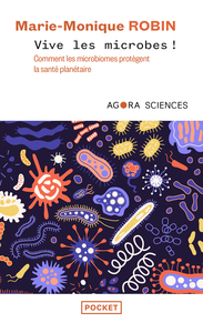 Picture of Vive les microbes ! - Comment les microbiomes protègent la santé planétaire