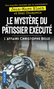 Picture of Le Mystère du pâtissier exécuté - L'Affaire Christophe Belle
