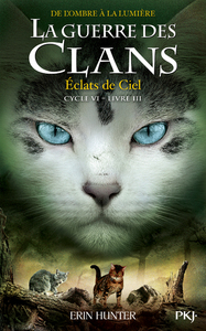 Picture of La Guerre des clans, Cycle VI - tome 3 Éclats de Ciel