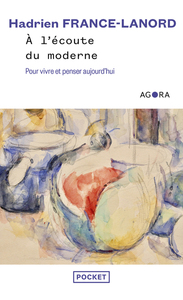Image de A l'écoute du moderne - Pour vivre et penser aujourd'hui