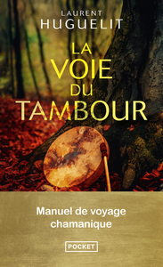 Picture of La Voie du tambour - Manuel de voyage chamanique