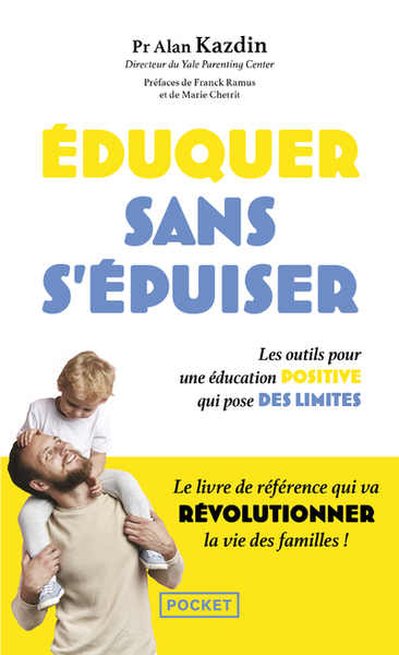 Image de Eduquer sans s'épuiser - Les outils pour une éducation positive qui pose des limites