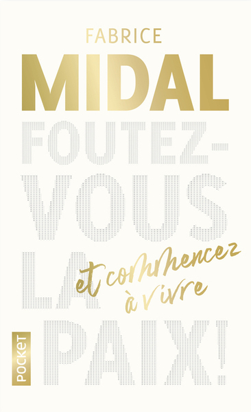 Picture of Foutez-vous la paix ! et commencez à vivre - Collector