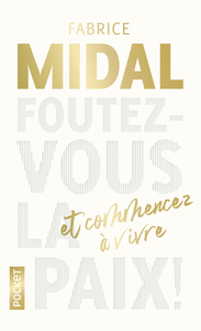 Picture of Foutez-vous la paix ! et commencez à vivre - Collector