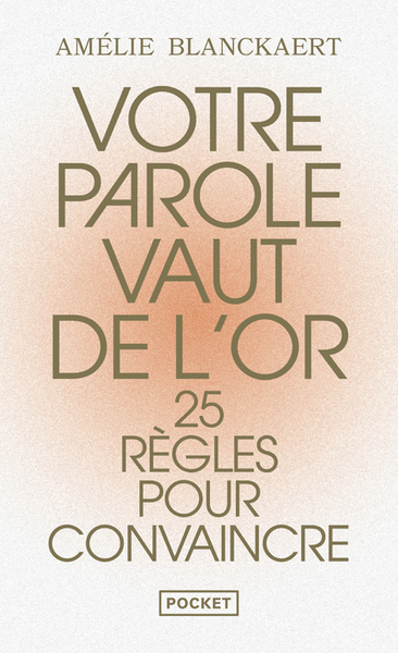 Picture of Votre parole vaut de l'or - 25 règles pour convaincre