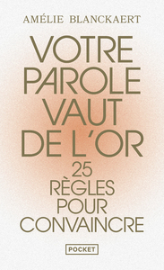 Picture of Votre parole vaut de l'or - 25 règles pour convaincre