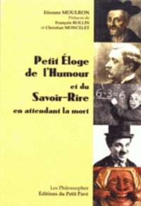 Picture of Petit éloge de l'humour et du savoir-rire en attendant la mort