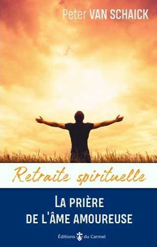 Image de Retraite spirituelle - La prière de l'âme amoureuse