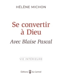 Picture of Se convertir à Dieu avec Blaise Pascal