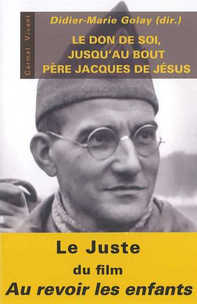 Image de Le don de soi jusqu'au bout - Le père Jacques de Jésus