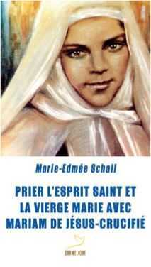 Picture of Prier l'Esprit Saint et la Vierge Marie avec Mariam de Jésus Crucifié