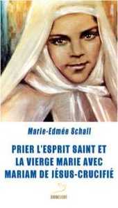 Picture of Prier l'Esprit Saint et la Vierge Marie avec Mariam de Jésus Crucifié