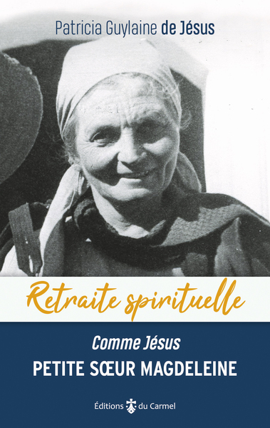 Image de Retraite spirituelle - Petite soeur Magdeleine " Comme Jésus "