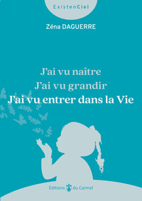 Image de J’ai vu naître, j’ai vu grandir, j’ai vu entrer dans la Vie