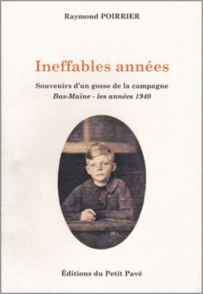 Picture of Ineffables années - Souvenirs d'un gosse de la campagne - années 40