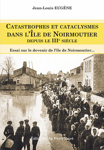 Image de Catastrophes et cataclysmes dans l'Île de Noirmoutier depuis le IIIème siècle