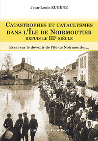 Image de Catastrophes et cataclysmes dans l'Île de Noirmoutier depuis le IIIème siècle