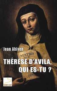 Picture of Thérèse d'Avila, qui es-tu ?