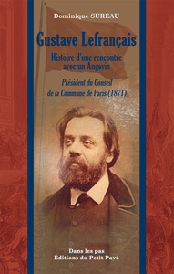 Image de Gustave Lefrançais - Histoire d'une rencontre avec un Angevin