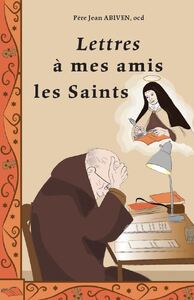 Image de Lettres à mes amis les Saints