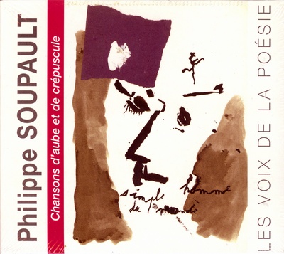 Picture of PHILIPPE SOUPAULT CHANSONS D'AUBE ET DE CREPUSCULE LES VOIX DE LA POESIE
