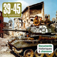 Image de 39-45 LA GUERRE DOCUMENTS HISTORIQUES ET CHANSONS