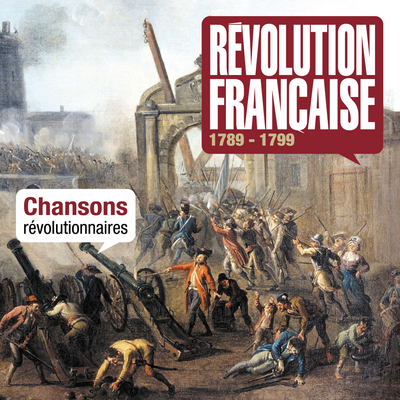 Image de REVOLUTION FRANCAISE CHANSONS REVOLUTIONNAIRES