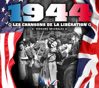 Image de 1944, LES CHANSONS DE LA LIBERATION