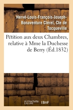 Image de Pétition aux deux Chambres, relative à Mme la Duchesse de Berry