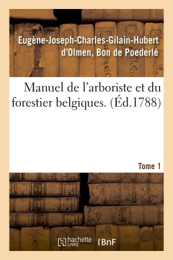 Picture of Manuel de l'arboriste et du forestier belgiques. Tome 1