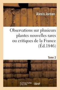 Picture of Observations sur plusieurs plantes nouvelles rares ou critiques de la France. Tome 2