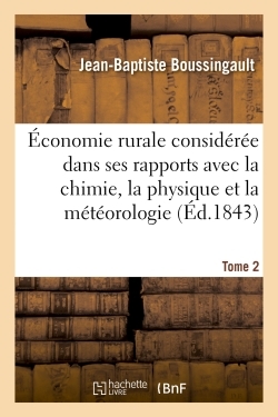 Image de Économie rurale considérée dans ses rapports avec la chimie, la physique et la météorologie- Tome 2