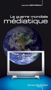 Picture of La guerre mondiale médiatique