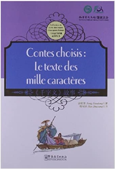 Image de CONTES CHOISIS: LE TEXTE DES MILLE CARACTERES (BILINGUE CHINOIS-FRANCAIS)
